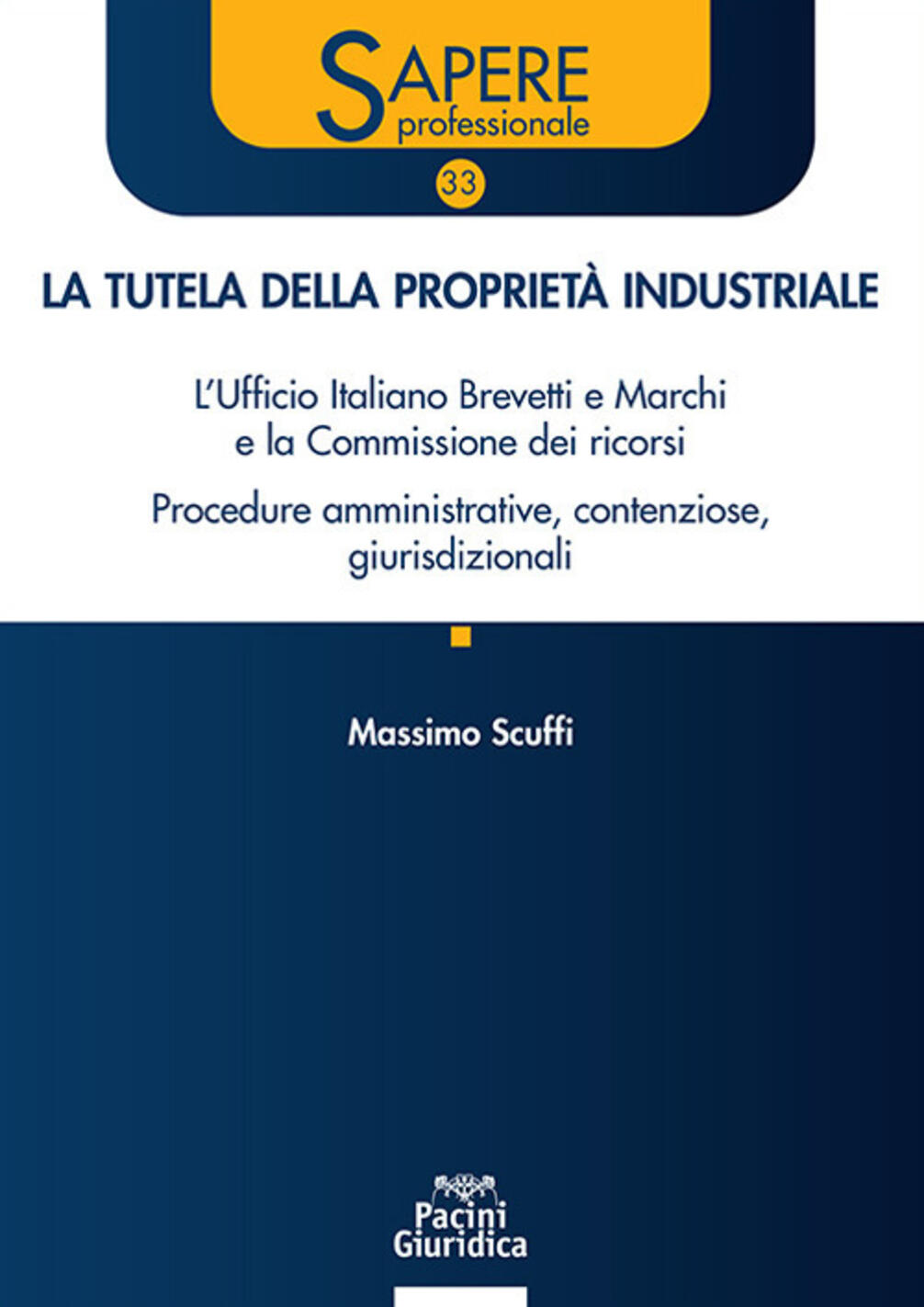tutela della proprietà industriale. l'ufficio italiano brevetti e marchi e la commissione dei ricorsi. procedure amministrative, con