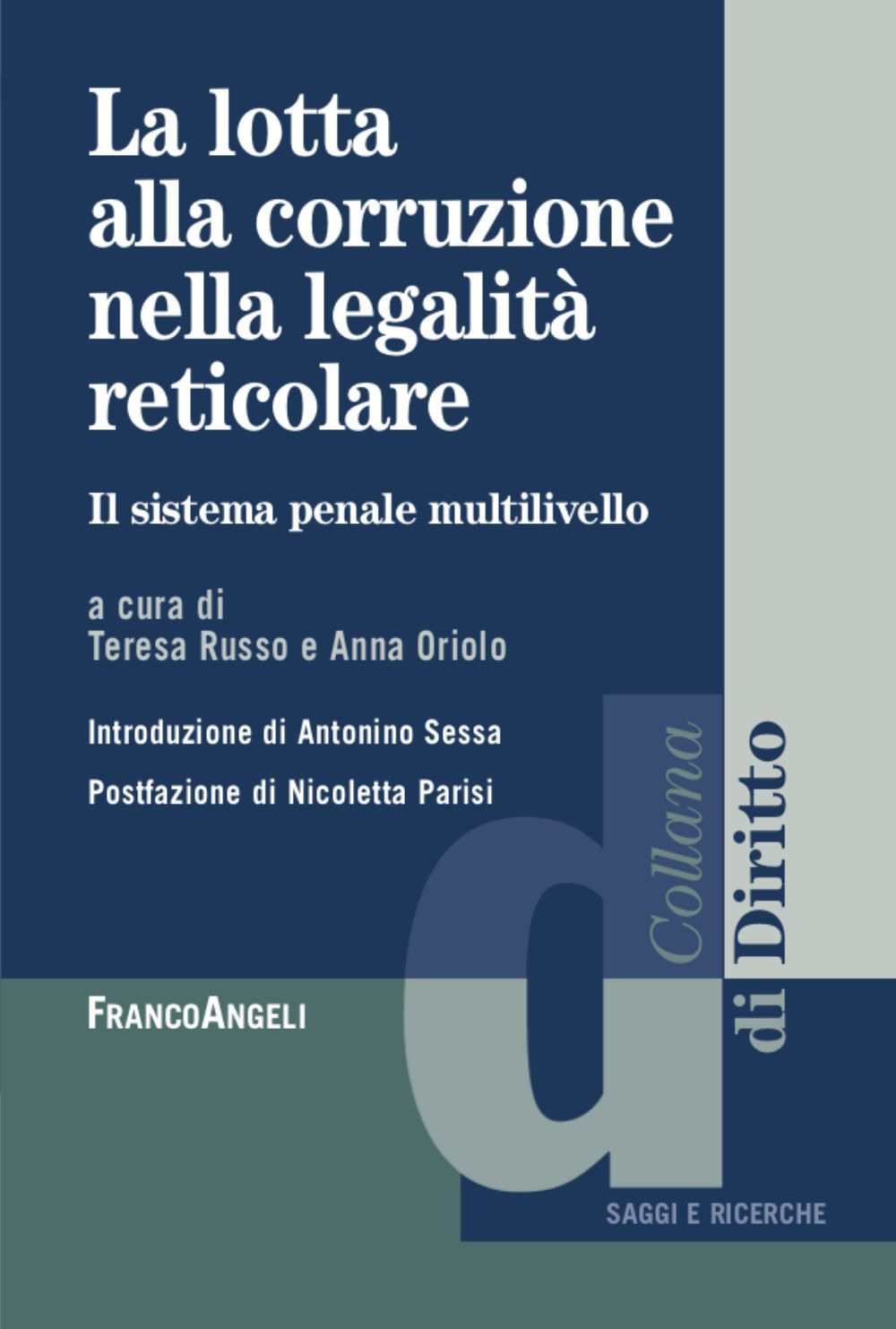 lotta alla corruzione nella legalità reticolare. il sistema penale multilivello (la)