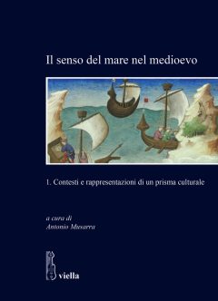 Senso del mare nel medioevo (Il). Vol. 1