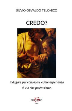 credo? indagare per conoscere e fare esperienza di ciò che professiamo
