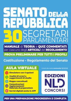 concorso senato della repubblica. 30 segretari parlamentari. manuale di teoria e quiz per la prova preliminare. nuova ediz. con espa