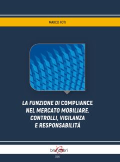 funzione di compliance nel mercato mobiliare. controlli, vigilanza e responsabilità (la)