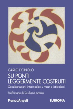 su ponti leggermente costruiti. considerazioni intermedie su menti e istituzioni