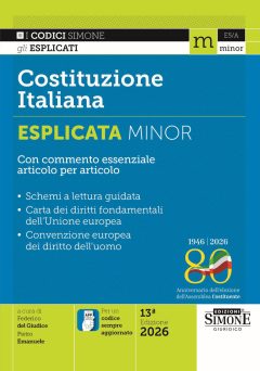 costituzione italiana esplicata. con commento essenziale articolo per articolo. ediz. minor. con app codici simone