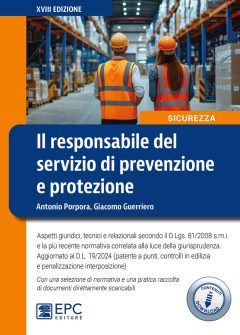 responsabile del servizio di prevenzione e protezione. aspetti giuridici, tecnici e relazionali secondo il d.lgs. 81/2008 s.m.i. e l