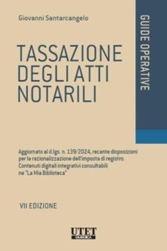 tassazione degli atti notarili. aggiornato al d.lgs. n. 139/2024, recante disposizioni per la razionalizzazione dell'imposta di regi