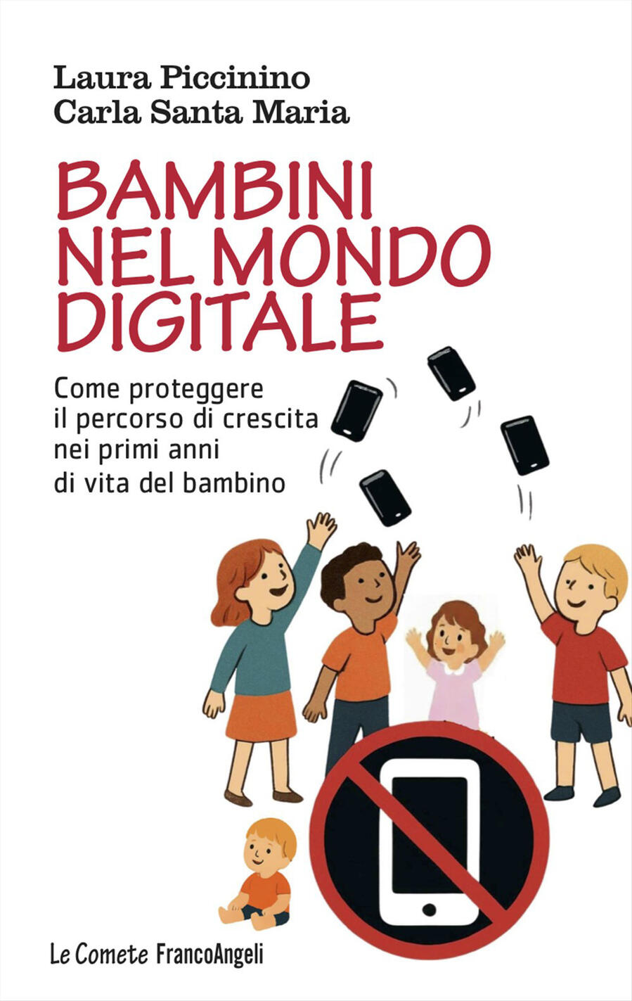 bambini nel mondo digitale. come proteggere il percorso di crescita nei primi anni di vita del bambino
