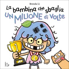 bambina che sbaglia un milione di volte. ediz. a colori (la)