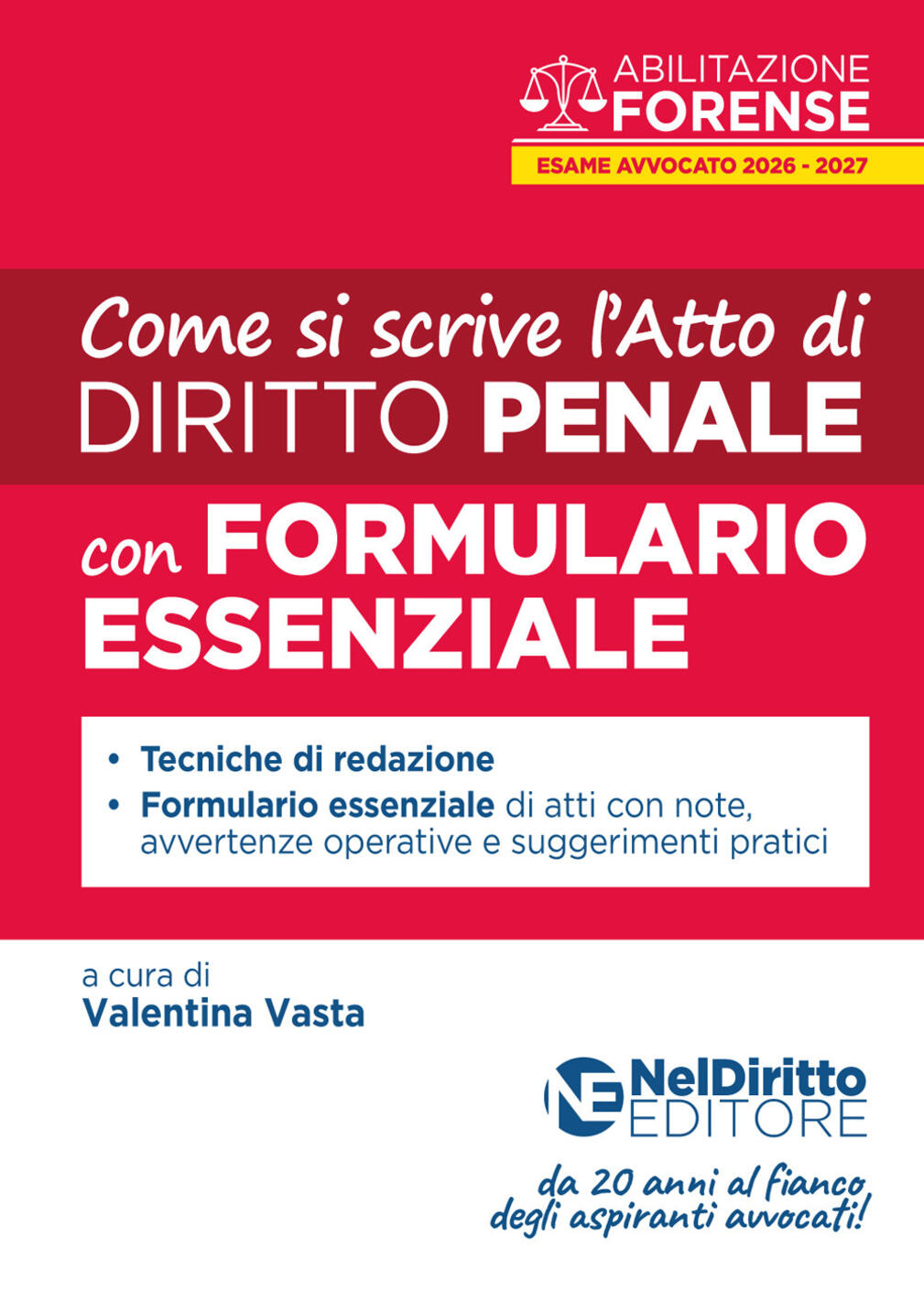 come si scrive l'atto di penale per l'esame scritto di avvocato 2026. con formulario
