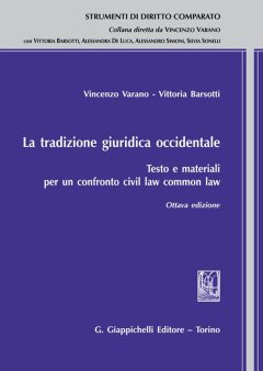 tradizione giuridica occidentale. testo e materiali per un confronto civil law common law (la)