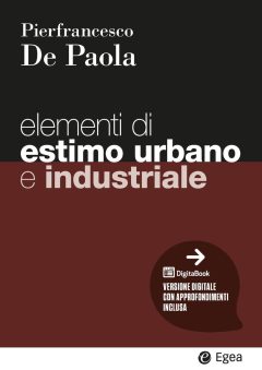Elementi di estimo urbano e industriale.