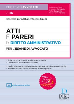 atti e pareri di diritto amministrativo per l'esame di avvocato. con aggiornamento online
