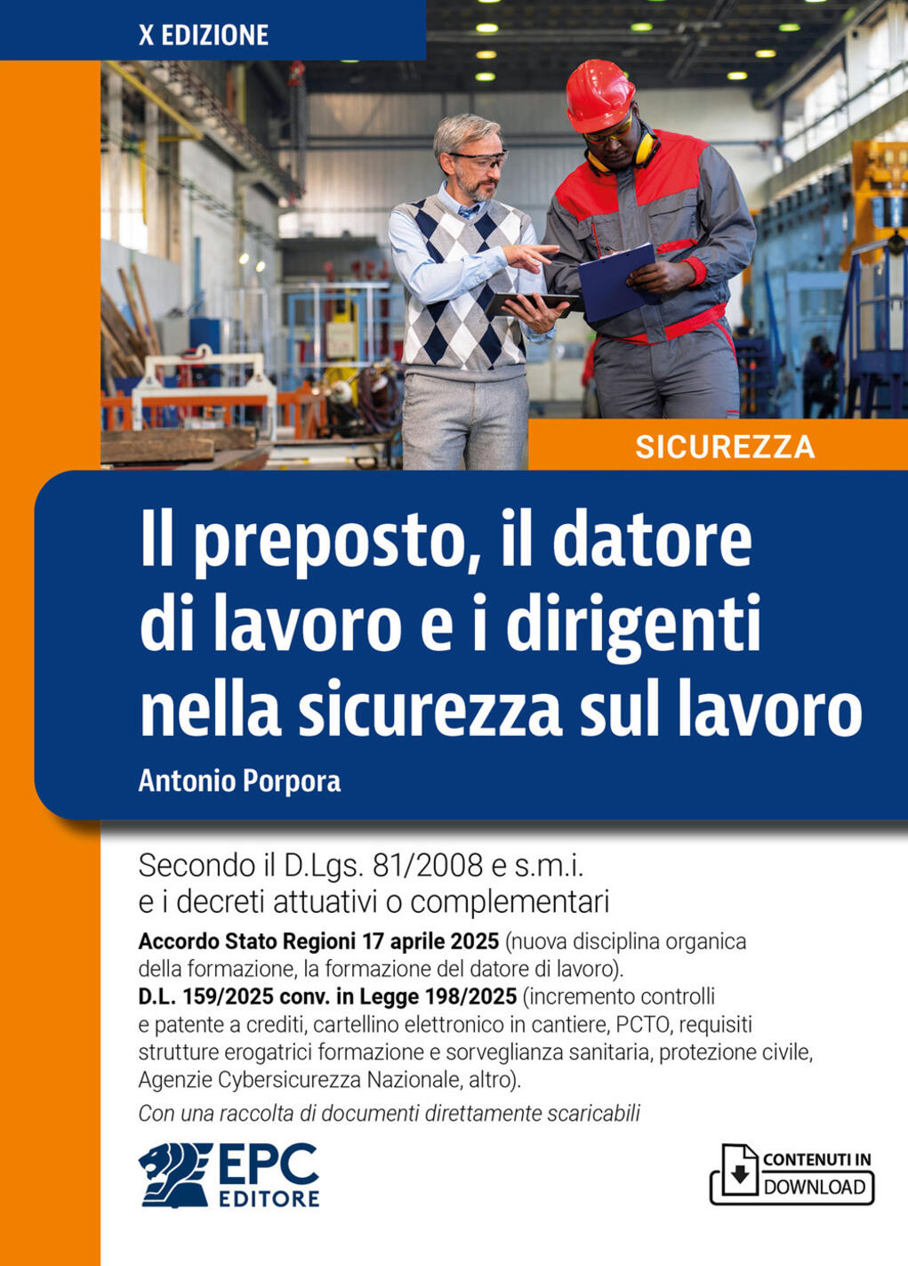 preposto, il datore di lavoro ed i dirigenti nella sicurezza sul lavoro. con una raccolta di documenti direttamente scaricabili (il)