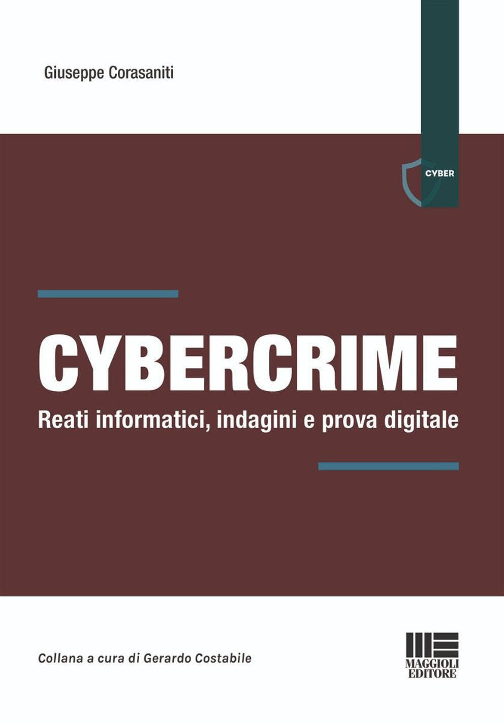 cybercrime. reati informatici, indagini e prova digitale