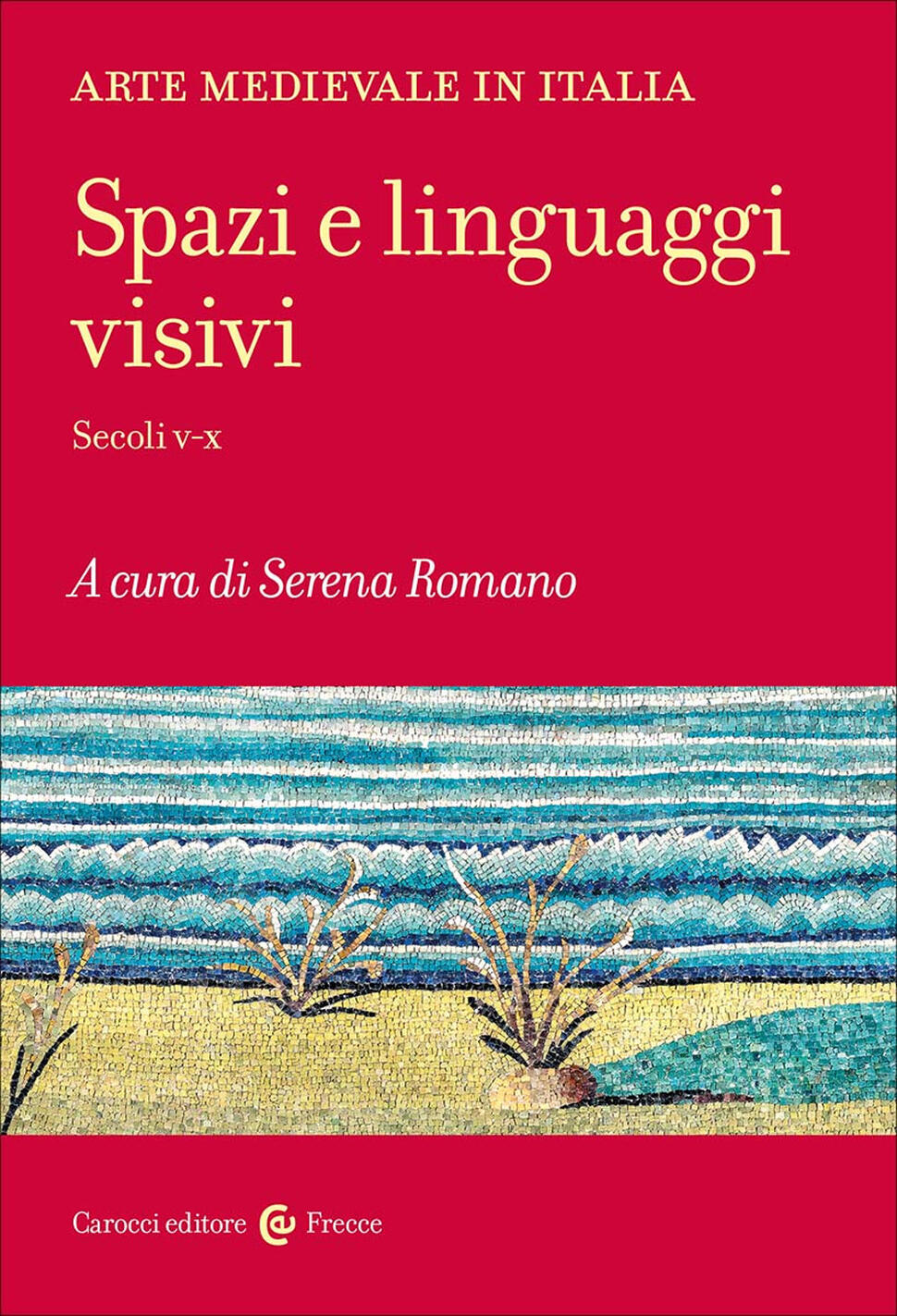 Arte medievale in Italia. Spazi e lingua