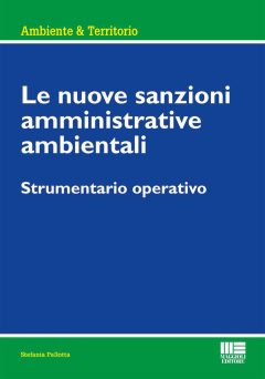 nuove sanzioni amministrative ambientali. strumentario operativo (le)