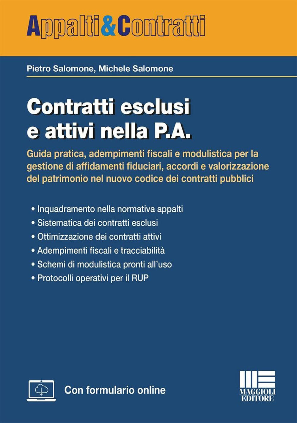 contratti esclusi e attivi nella p.a. guida pratica, adempimenti fiscali e modulistica per la gestione di affidamenti fiduciari, acc