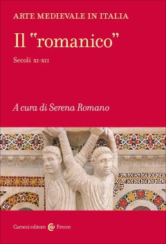 Arte medievale in Italia. Il «romanico».