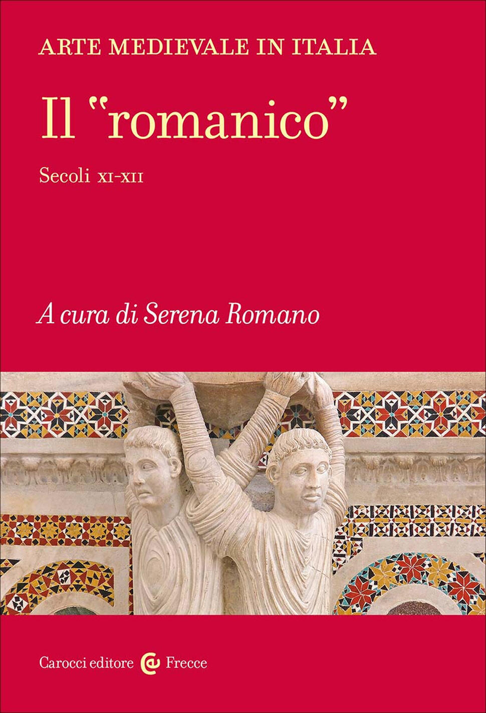 Arte medievale in Italia. Il «romanico».