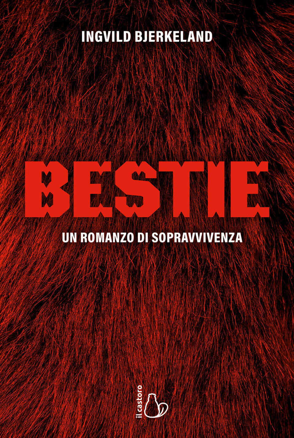 Bestie. Un romanzo di sopravvivenza
